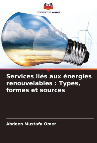 Services liés aux énergies renouvelables : Types, formes et sources
