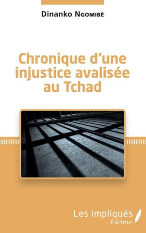 Chronique d'une injustice avalisée au Tchad