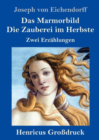 Das Marmorbild / Die Zauberei im Herbste (Großdruck)