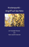 Knotenpunkt - Angriff auf das Netz