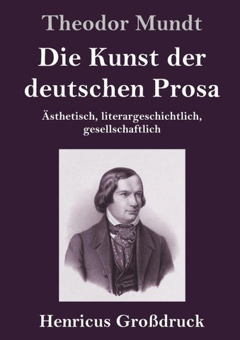 Die Kunst der deutschen Prosa (Großdruck)