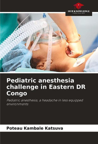 Pediatric anesthesia challenge in Eastern DR Congo