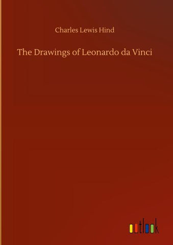 The Drawings of Leonardo da Vinci