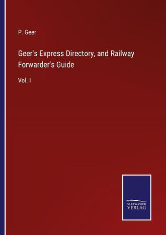 Geer's Express Directory, and Railway Forwarder's Guide