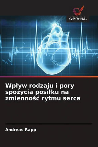 Wp¿yw rodzaju i pory spo¿ycia posi¿ku na zmienno¿¿ rytmu serca