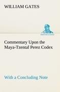 Commentary Upon the Maya-Tzental Perez Codex