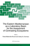 The Eastern Mediterranean as a Laboratory Basin for the Assessment of Contrasting Ecosystems
