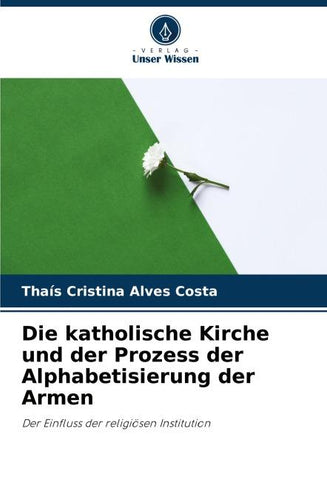 Die katholische Kirche und der Prozess der Alphabetisierung der Armen