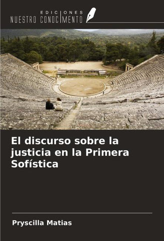 El discurso sobre la justicia en la Primera Sofística