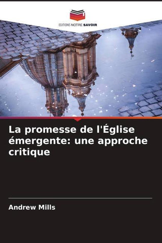 La promesse de l'Église émergente: une approche critique