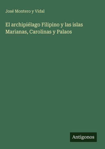 El archipiélago Filipino y las islas Marianas, Carolinas y Palaos