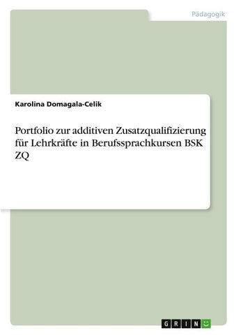 Portfolio zur additiven Zusatzqualifizierung für Lehrkräfte in Berufssprachkursen BSK ZQ