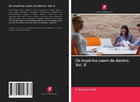 Os impérios caem de dentro: Vol. II