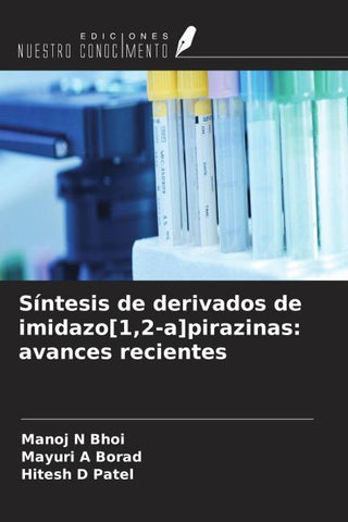 Síntesis de derivados de imidazo[1,2-a]pirazinas: avances recientes