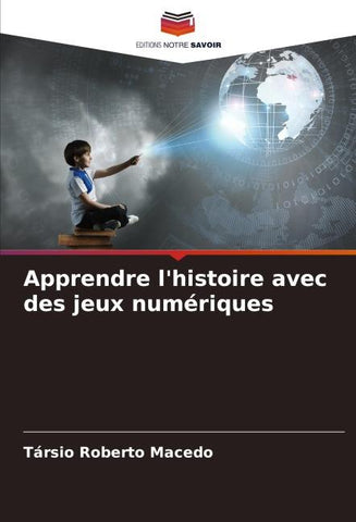 Apprendre l'histoire avec des jeux numériques