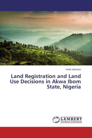 Land Registration and Land Use Decisions in Akwa Ibom State, Nigeria