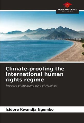 Climate-proofing the international human rights regime