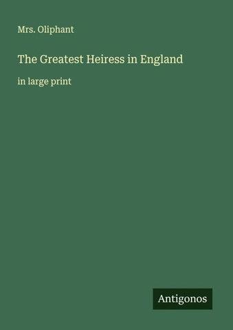 The Greatest Heiress in England