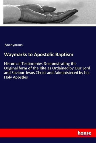 Waymarks to Apostolic Baptism