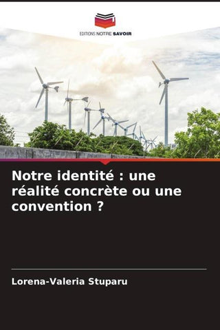 Notre identité : une réalité concrète ou une convention ?