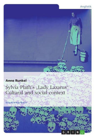 Sylvia Plath's "Lady Lazarus". Cultural and social context