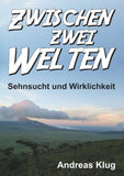 Zwischen zwei Welten - Sehnsucht und Wirklichkeit
