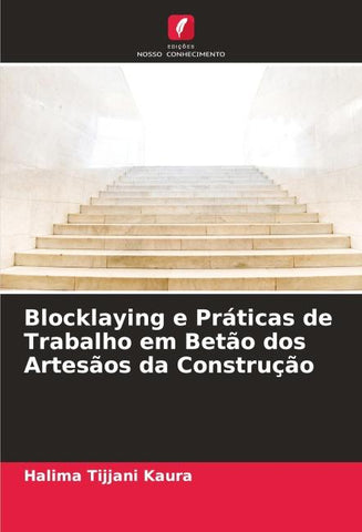 Blocklaying e Práticas de Trabalho em Betão dos Artesãos da Construção