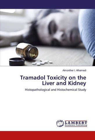 Tramadol Toxicity on the Liver and Kidney
