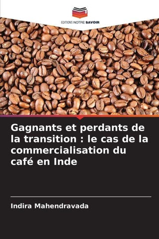 Gagnants et perdants de la transition : le cas de la commercialisation du café en Inde