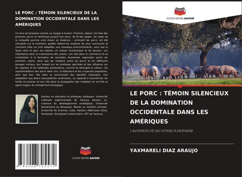 LE PORC : TÉMOIN SILENCIEUX DE LA DOMINATION OCCIDENTALE DANS LES AMÉRIQUES