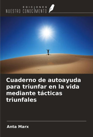 Cuaderno de autoayuda para triunfar en la vida mediante tácticas triunfales