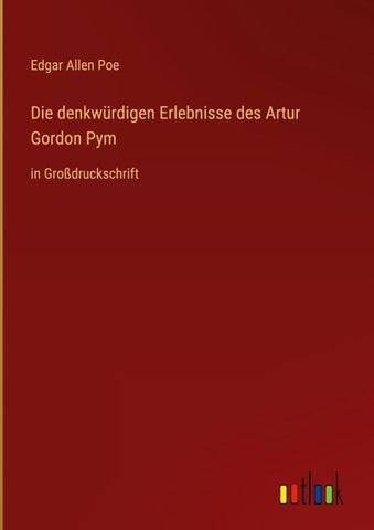 Die denkwürdigen Erlebnisse des Artur Gordon Pym