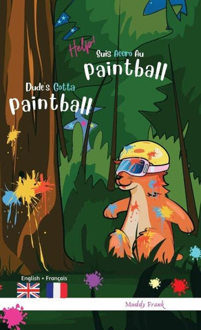 Dude's Gotta Paintball / Help ! Suis Accro Au Paintball