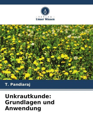 Unkrautkunde: Grundlagen und Anwendung