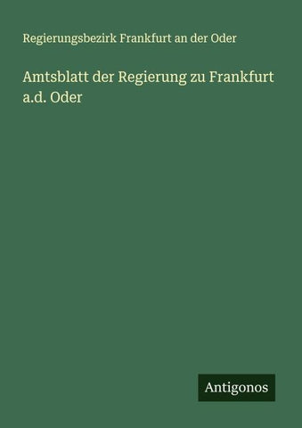 Amtsblatt der Regierung zu Frankfurt a.d. Oder