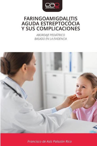 FARINGOAMIGDALITIS AGUDA ESTREPTOCÓCIA Y SUS COMPLICACIONES