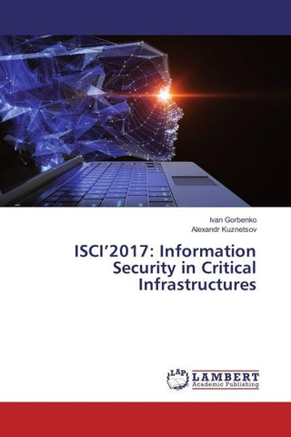 ISCI'2017: Information Security in Critical Infrastructures