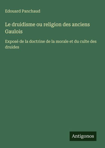 Le druidisme ou religion des anciens Gaulois