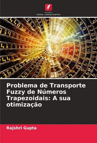Problema de Transporte Fuzzy de Números Trapezoidais: A sua otimização