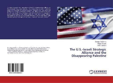 The U.S.-Israeli Strategic Alliance and the Disappearing Palestine
