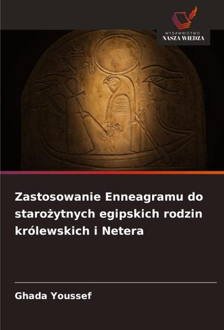 Zastosowanie Enneagramu do staro¿ytnych egipskich rodzin królewskich i Netera