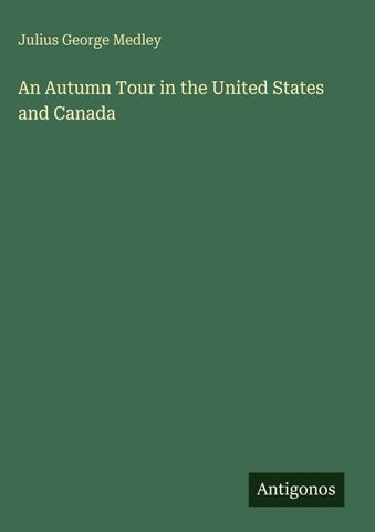 An Autumn Tour in the United States and Canada