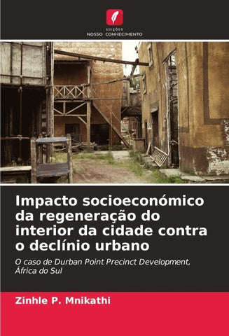 Impacto socioeconómico da regeneração do interior da cidade contra o declínio urbano