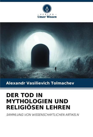 DER TOD IN MYTHOLOGIEN UND RELIGIÖSEN LEHREN