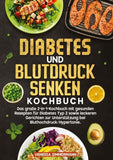 Diabetes und Blutdruck senken Kochbuch