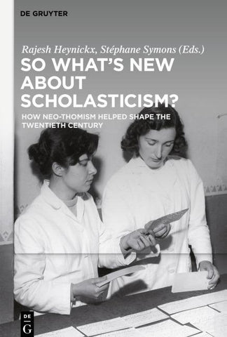 So What's New About Scholasticism?