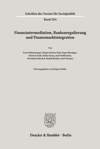 Finanzintermediation, Bankenregulierung und Finanzmarktintegration.