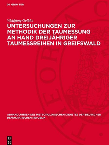 Untersuchungen zur Methodik der Taumessung an Hand dreijähriger Taumeßreihen in Greifswald