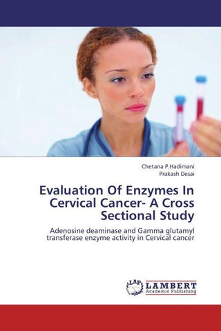 Evaluation Of Enzymes In Cervical Cancer- A Cross Sectional Study