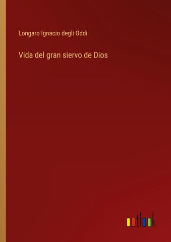 Vida del gran siervo de Dios